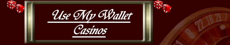 use my wallet casinos